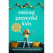 Raising Prayerful Kids: Fun and Easy Activities for Building Lifelong Habits of Prayer
