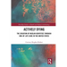Actively Dying: The Creation of Muslim Identities Through End-Of-Life Care in the United States