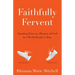 Faithfully Fervent: Standing Firm as a Woman of God in a World Ready to Run