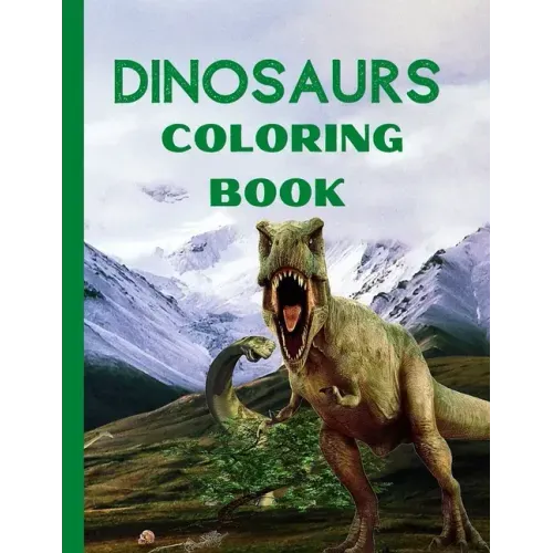 Dinosaurs Coloring Book: Amazing Fantasy Dinosaurs Coloring Designs- Fun and Cute Coloring Pages Name the Dinosaur- Dinosaurs Coloring and Acti