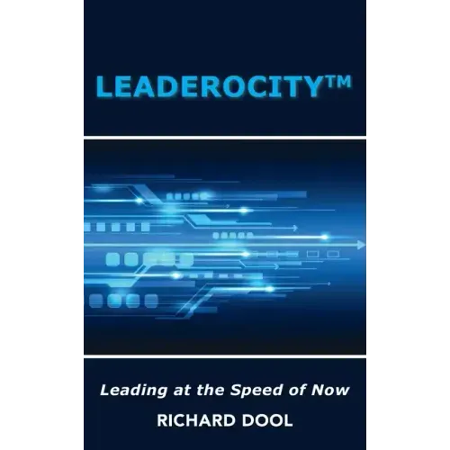 Leaderocity (TM): Leading at the Speed of Now