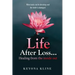 Life after Loss...healing from the inside out