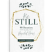 Be Still - 90 Devotions for the Hopeful Heart