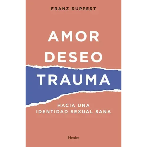 Amor, Deseo, Trauma