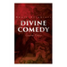Divine Comedy (Complete Edition): Illustrated & Annotated