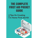The Complete First Aid Pocket Guide: Tips On Creating A Home First Aid Kit