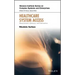 Healthcare System Access: Measurement, Inference, and Intervention