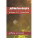 Last Western Empire: A History of US Foreign Policy