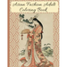 Asian Fashion Coloring Book: Beautiful Japanese Women's Traditional Fashion, Dress, Kimono and Lifestyle, Coloring Book for Adults