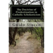 The Doctrine of Predestination in Catholic Scholasticism: Views and Perspectives from the Twelfth Century to the Renaissance