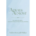 Always Almost: The Ache for More and the Treasure That Finally Satisfies