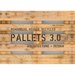 Pallets 3.0. Remodeled, Reused, Recycled: Architecture + Design