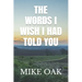 The words I wish I had told you: Meditations by a dying young man