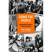 Serve the People: Making Asian America in the Long Sixties