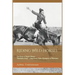 Riding Wild Horses: The Story of Marie Gibson Buckskin Mary Lady Bronc Rider Champion of Montana