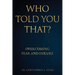 Who Told You That?: Overcoming Fear and Failure