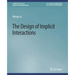 The Design of Implicit Interactions