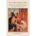 They Called Themselves Slave: A Brief Study of the English Translation of the Koinē Greek Word doūlos (slave) in the New Testament in the