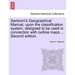 Sanborn's Geographical Manual, Upon the Classification System, Designed to Be Used in Connection with Outline Maps ... Second Edition.