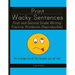 Print Wacky Sentences: First and Second Grade Writing Practice Workbook: (Reproducible)