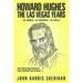 Howard Hughes: The Las Vegas Years: The Women, The Mormons, The Mafia