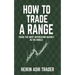How to Trade a Range: Trade the Most Interesting Market in the World