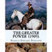 The Greater Power (1909). By: Harold Edward Bindloss: Frontispiece By: William Herbert Dunton (August 28, 1878 - March 18, 1936) was an American art