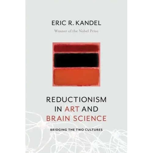 Reductionism in Art and Brain Science: Bridging the Two Cultures