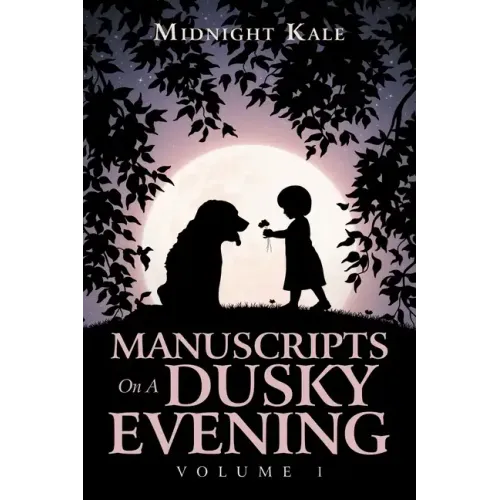 Manuscripts on a Dusky Evening: Volume 1