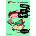 ¡Llega El Sr. Flat!