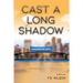 Cast A Long Shadow