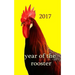 Year of the Rooster -: The rooster is the tenth in the 12-year cycle of Chinese zodiac.