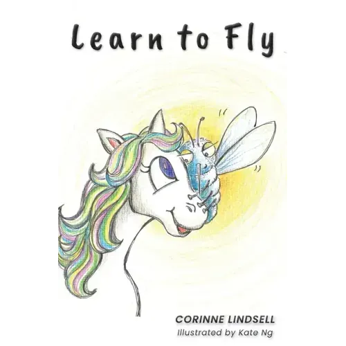 Learn to Fly: An illustrated book for adults and teens navigating grief and loss