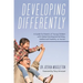 Developing Differently: A Guide for Parents of Young Children with Global Developmental Delay, Intellectual Disability, or Autism