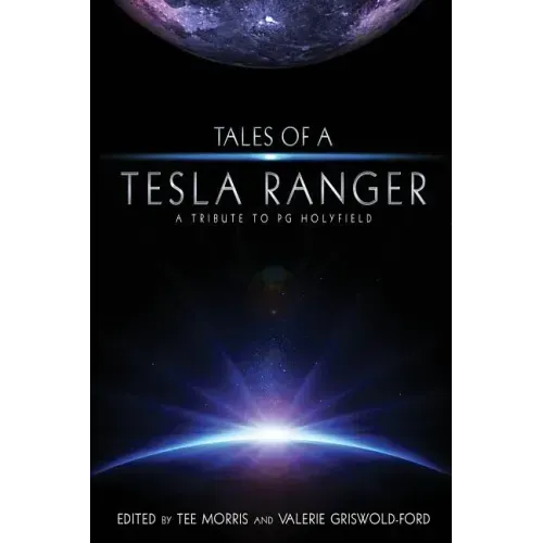 Tales of a Tesla Ranger: A Tribute to PG Holyfield