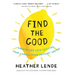 Find the Good: Unexpected Life Lessons from a Small-Town Obituary Writer