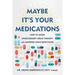 Maybe It's Your Medications: How to Avoid Unnecessary Drug Therapy and Adverse Drug Reactions