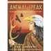 Animal Speak: The Spiritual & Magical Powers of Creatures Great and Small
