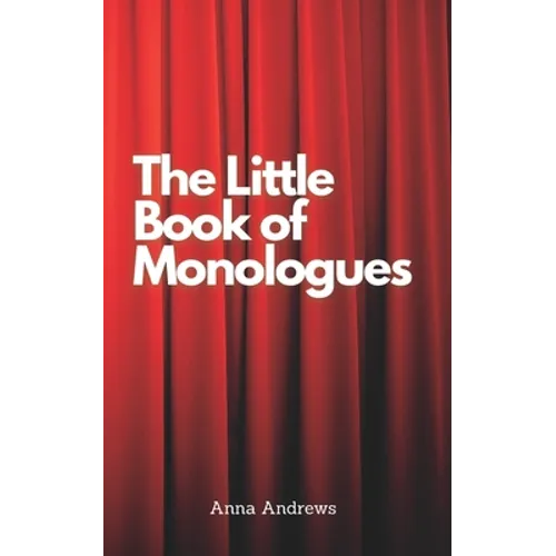 The Little Book Of Monologues