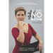 Yo Digo No Más: Mi historia de transformación, de niña abusada a mujer exitosa.