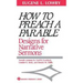 How to Preach a Parable: Designs for Narrative Sermons