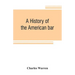 A history of the American bar