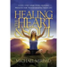 Healing the Heart & Soul: A Five-Step, Soul-Level Healing Process for Transforming Your Life