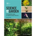 Science and the Garden: The Scientific Basis of Horticultural Practice