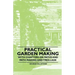 Practical Garden Making - With Chapters on Paths and Path Making and Treillage