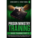 Prison Ministry Training Basic Training, Part 3: Conducting an Effective Bible Study, Church Service, Altar Call, Prison Ministry Network, and Working