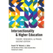 Intersectionality & Higher Education: Research, Theory, & Praxis, Second Edition