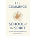School of the Spirit: Living the Holy Spirit-Empowered Life
