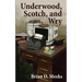 Underwood, Scotch, and Wry