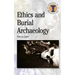 Ethics and Burial Archaeology